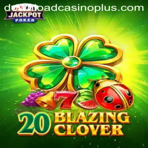 Exploring 20BlazingClover in the World of Casino Plus